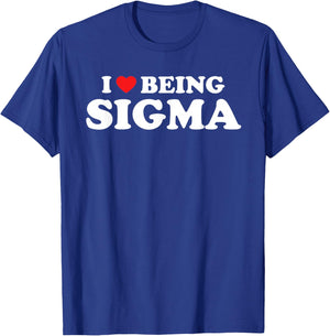 I Love Being Sigma Alpha Wolf Funny Meme T-Shirt - T-Shirt | Royal