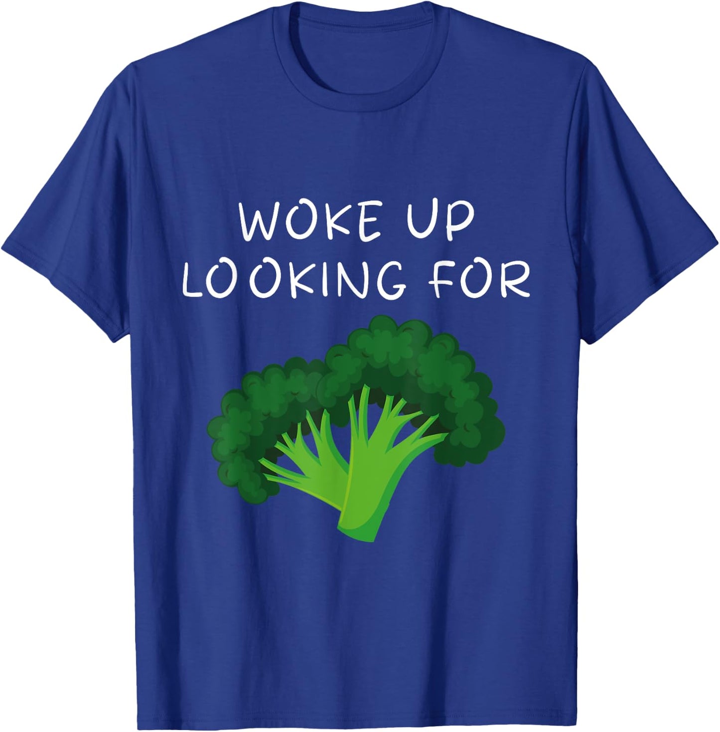 Woke Up looking For The Broccoli, The Broccoli Song T-Shirt - T-Shirt | Royal