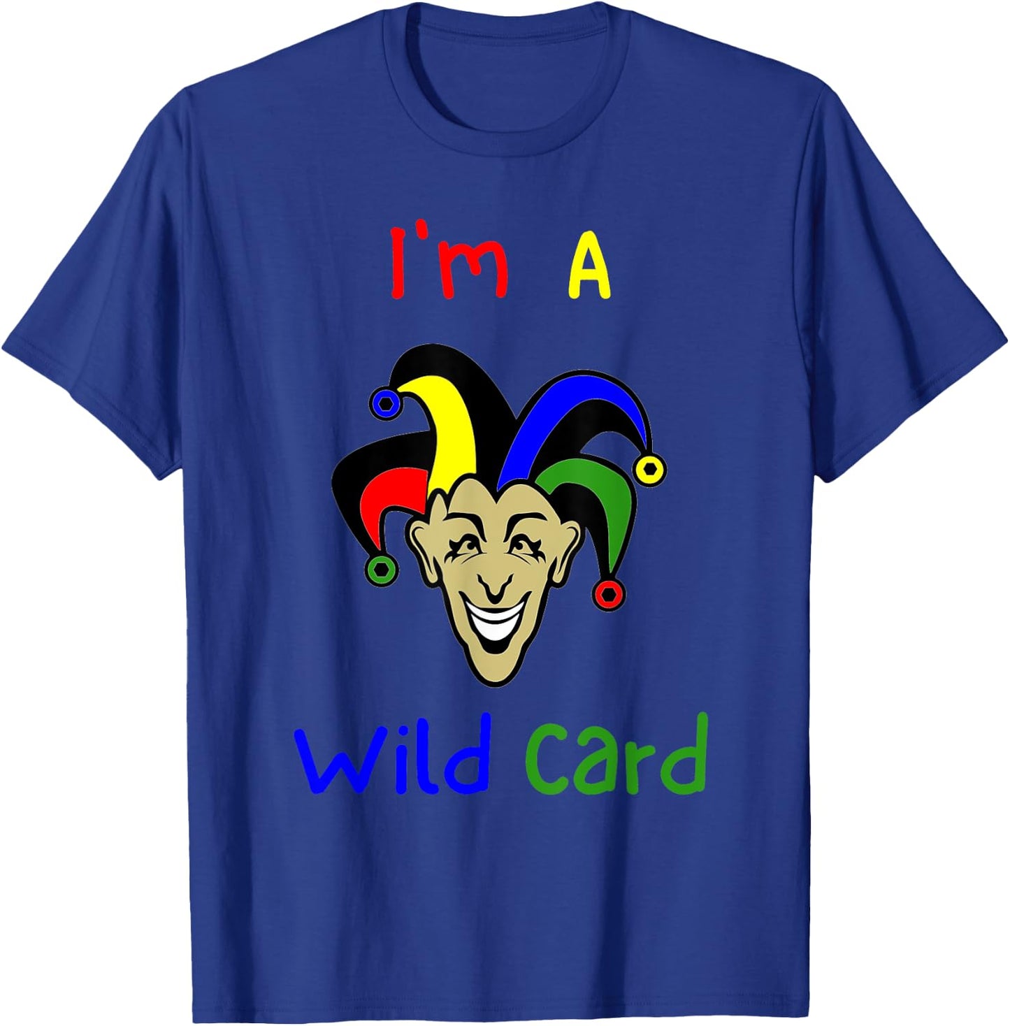 Joker - Wild Card - Funny Expression- Clown Face - Colorful T-Shirt - T-Shirt | Royal