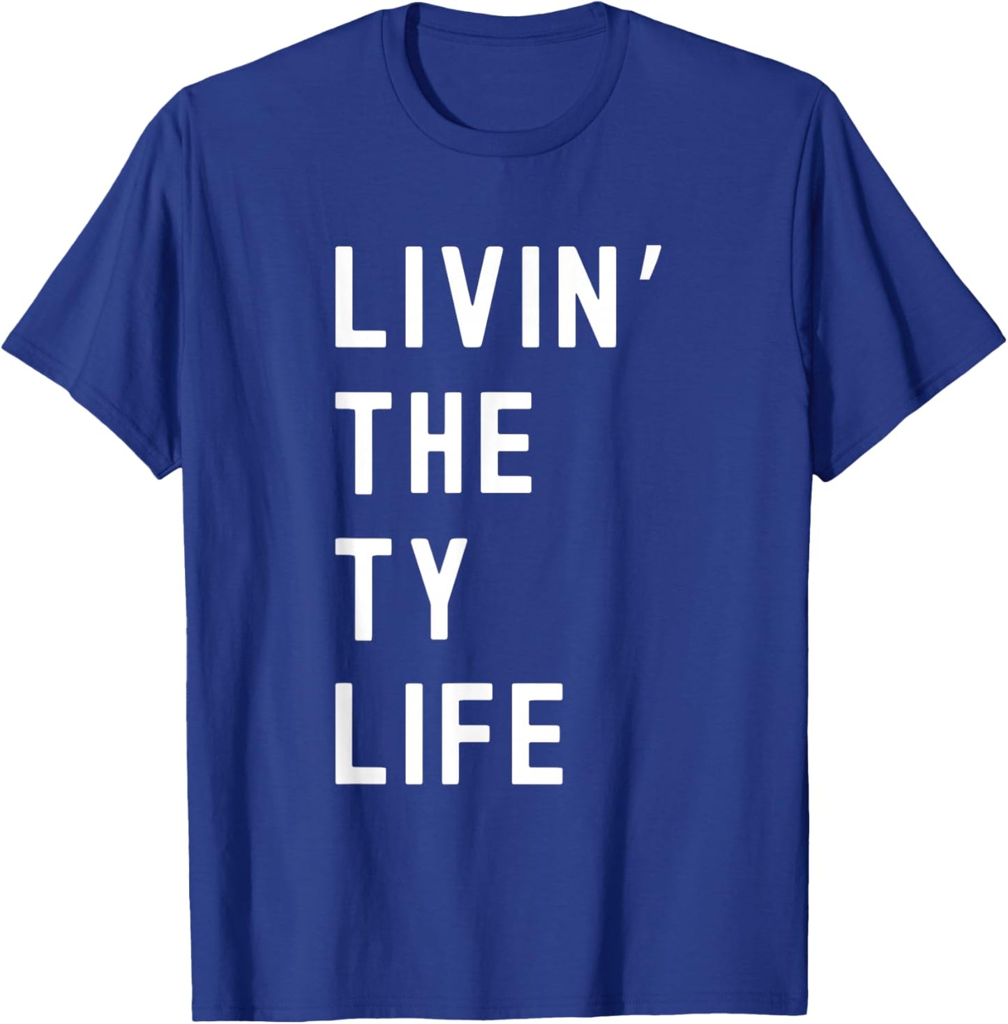 Ty Living The Ty Life Name T-Shirt - T-Shirt | Royal