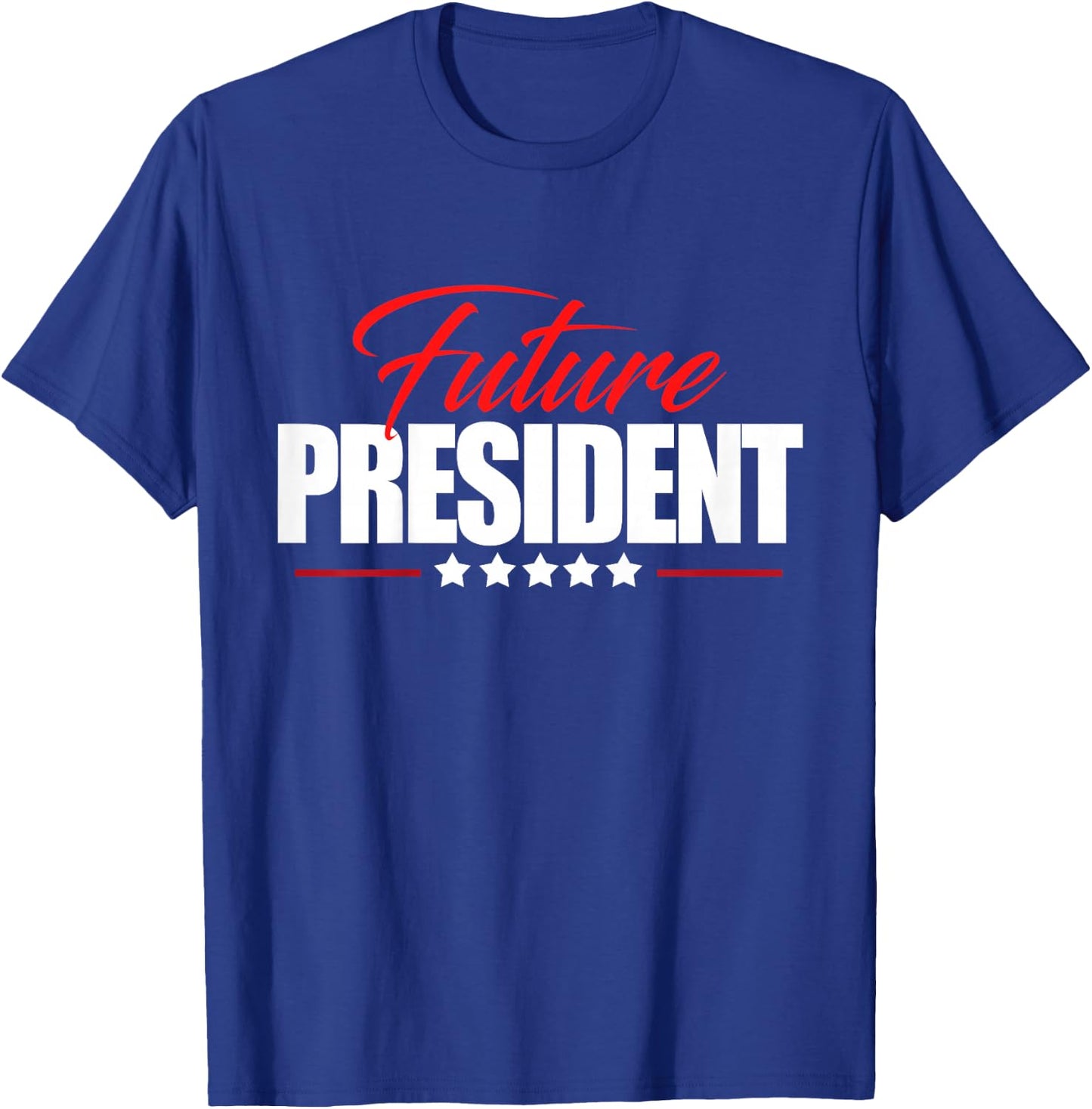 Future President Shirt for Kids Boys Girls Childrens T-Shirt - T-Shirt | Royal
