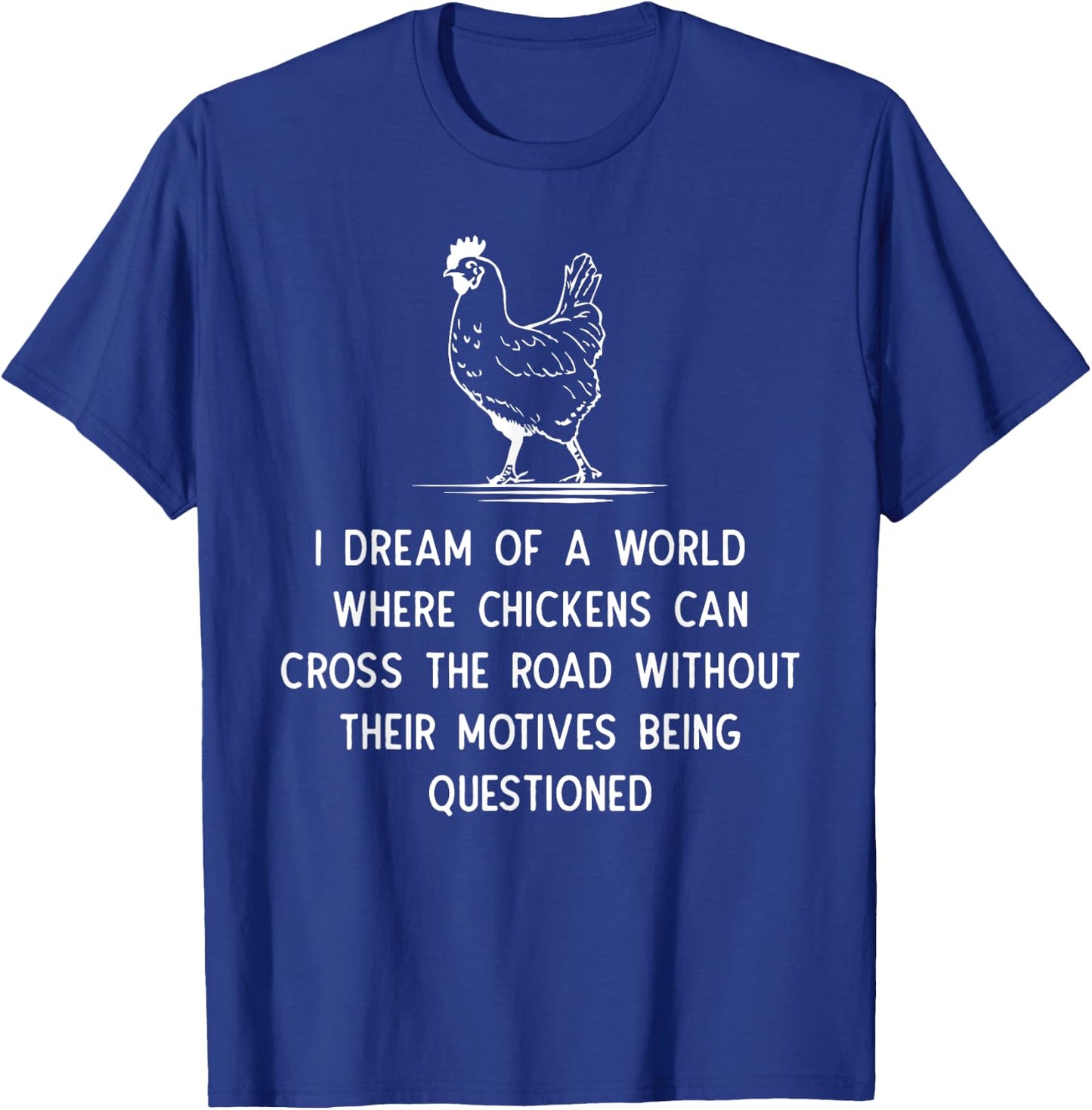 Funny Chicken Themed Gift Hen Lover Related Humour Joke T-Shirt - T-Shirt | Royal