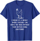 Funny Chicken Themed Gift Hen Lover Related Humour Joke T-Shirt - T-Shirt | Royal