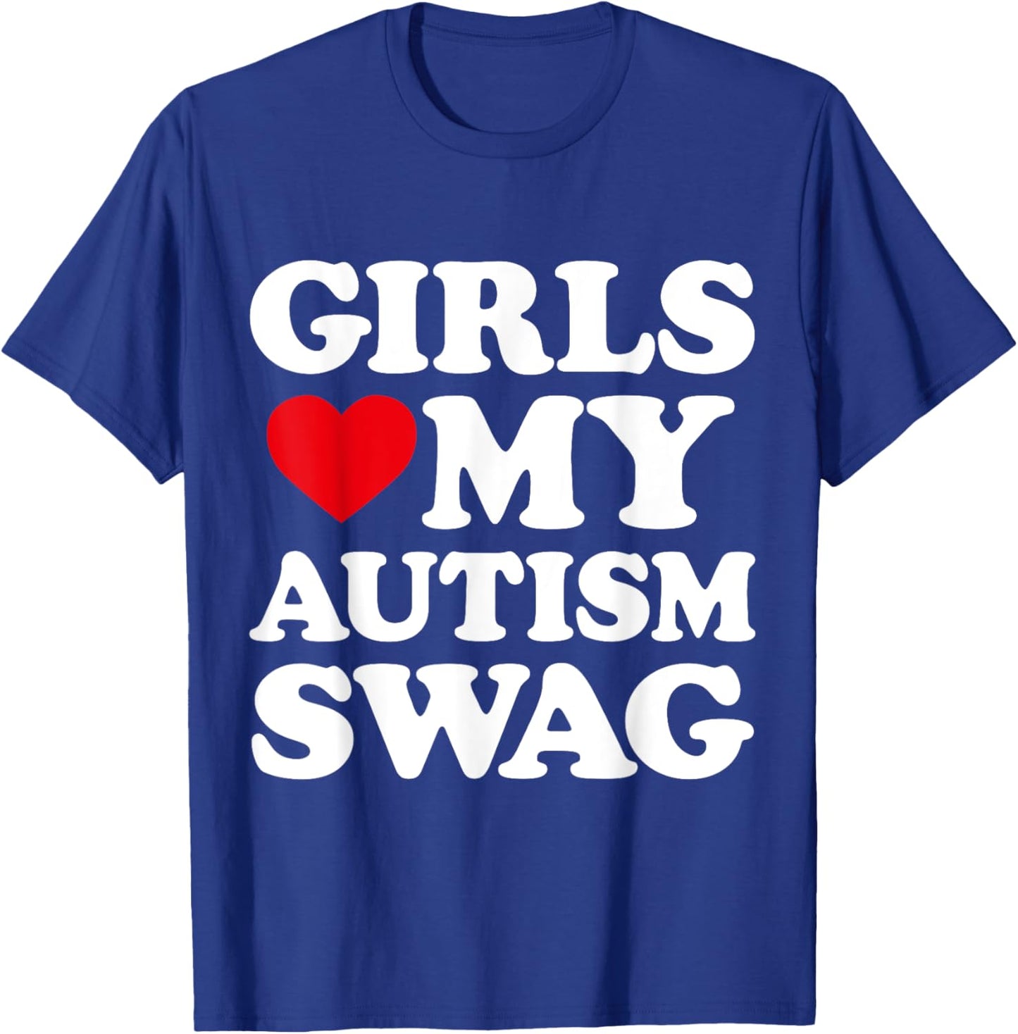 Girls Love My Autism Swag Funny Girls Heart Autism Awareness T-Shirt - T-Shirt | Royal