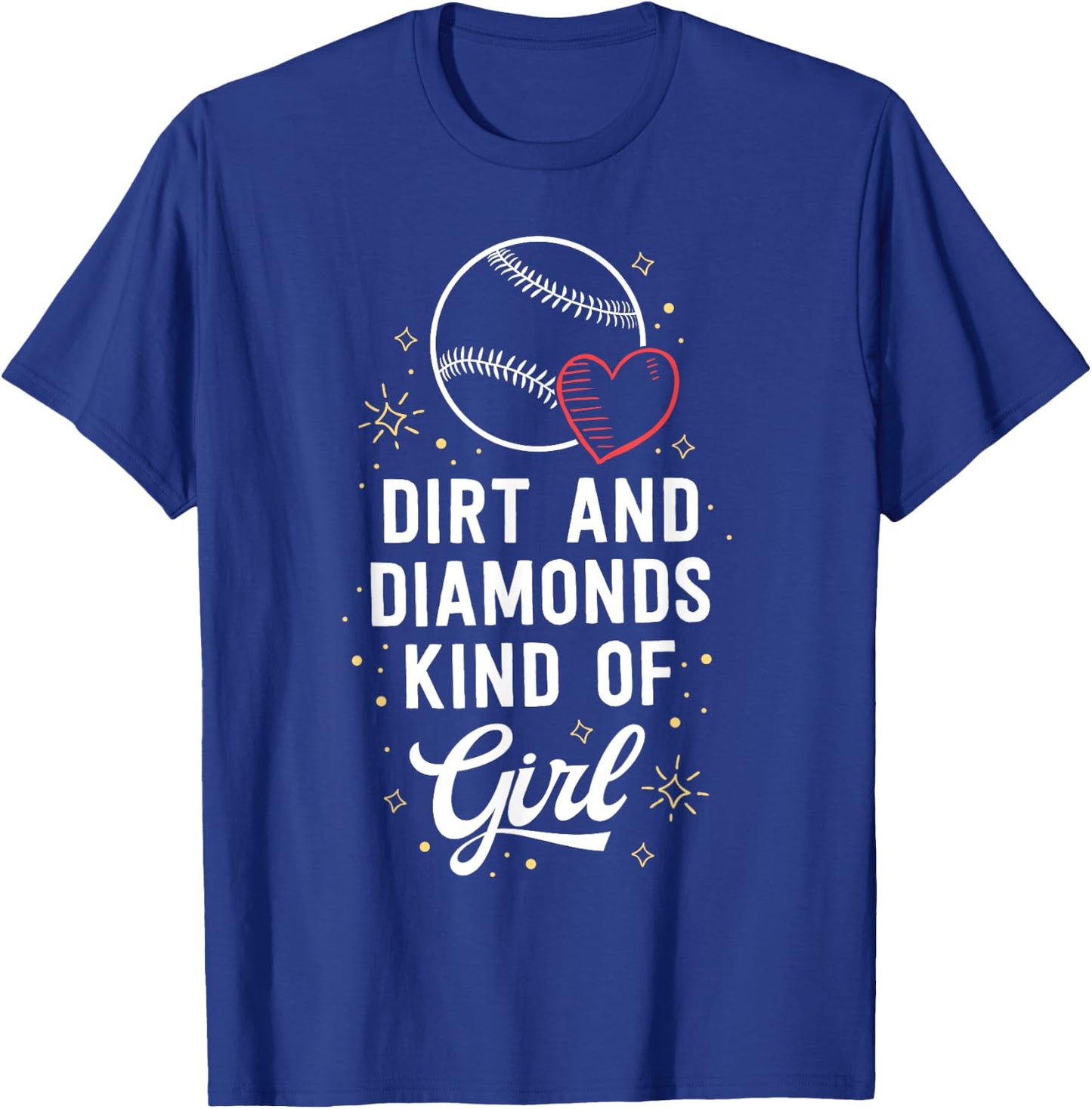 Baseball shirt for girls Dirt and Diamonds Kind of Girl T-Shirt - T-Shirt | Royal