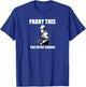 Parry This You Filthy Casual Funny Sauce Dank Meme Gift T-Shirt - T-Shirt | Royal