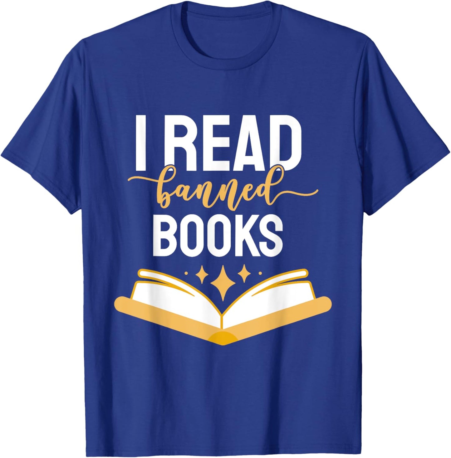 I Read Banned Books T-Shirt - T-Shirt | Royal