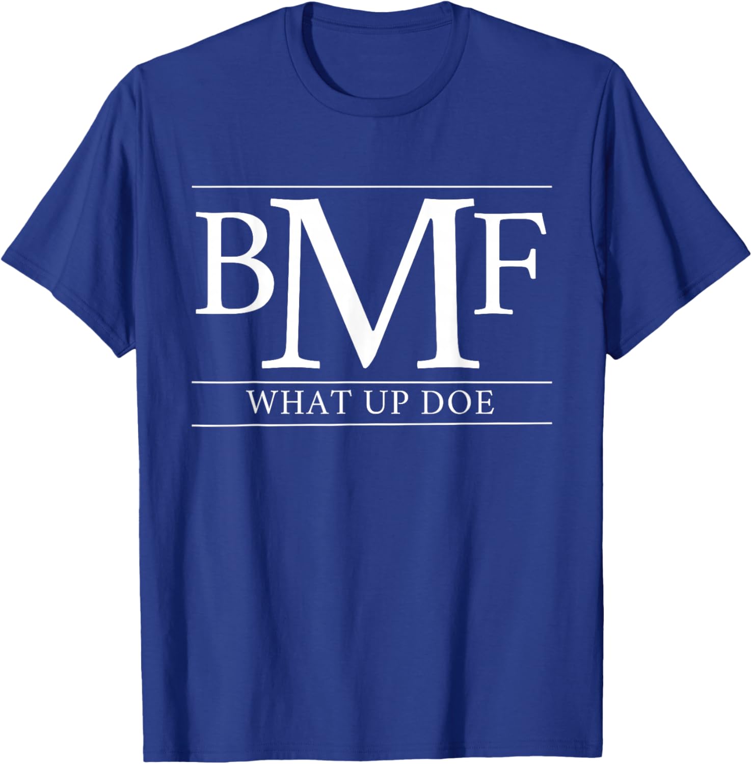 BMF What UP DOE Detroit ST Louis Atlanta 313 314 404 T-Shirt - T-Shirt | Royal