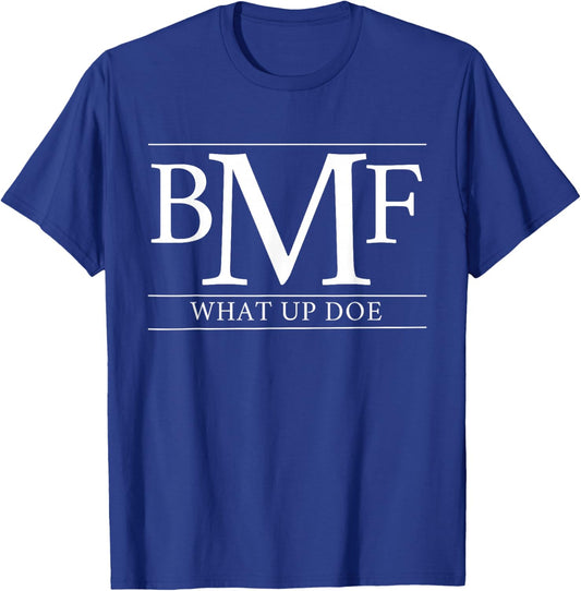 BMF What UP DOE Detroit ST Louis Atlanta 313 314 404 T-Shirt - T-Shirt | Royal