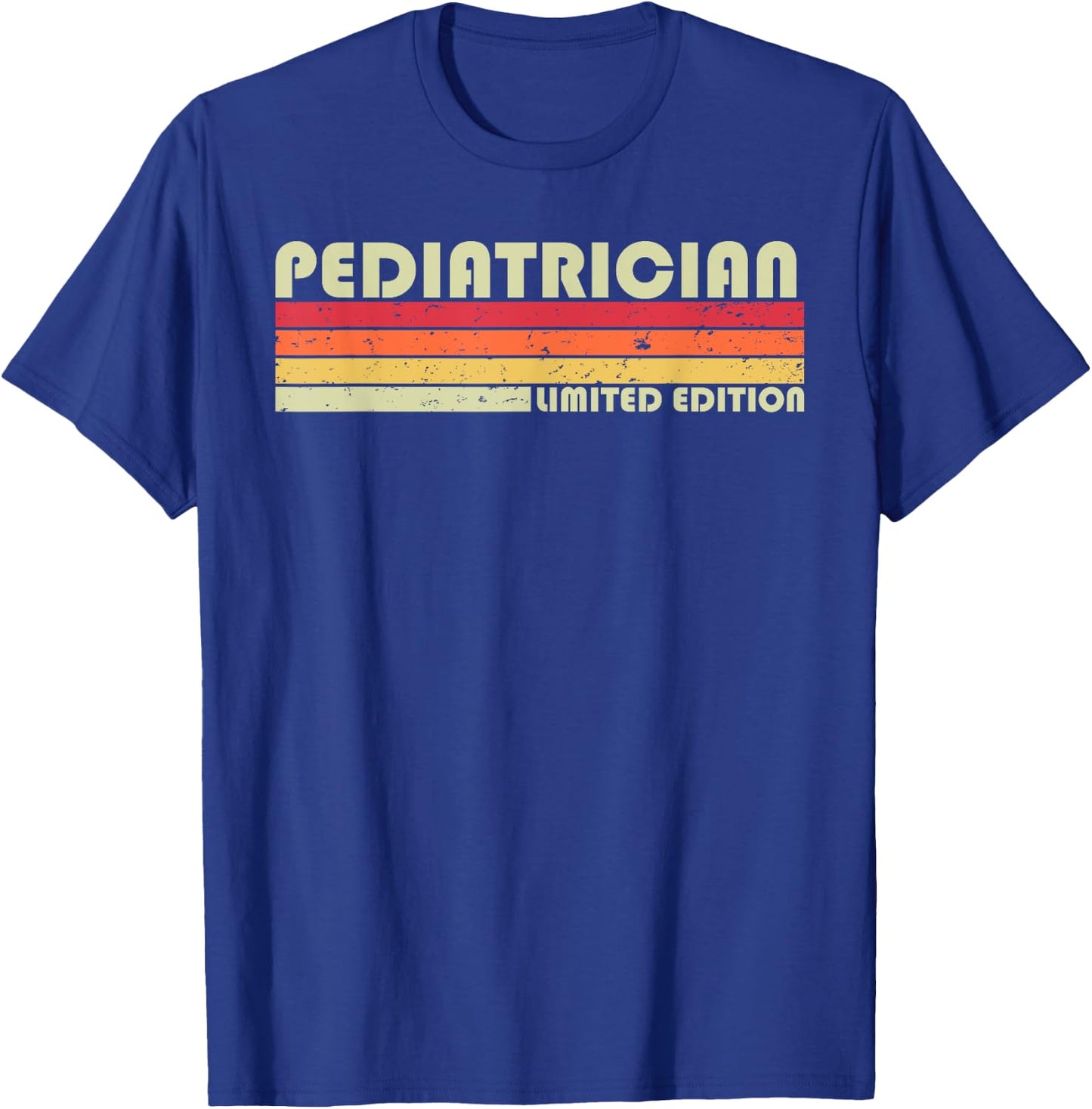 PEDIATRICIAN Funny Job Title Profession Birthday Worker Idea T-Shirt - T-Shirt | Royal