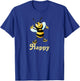Be Happy. smiling honey bee, bumblebee, positive message T-Shirt - T-Shirt | Royal