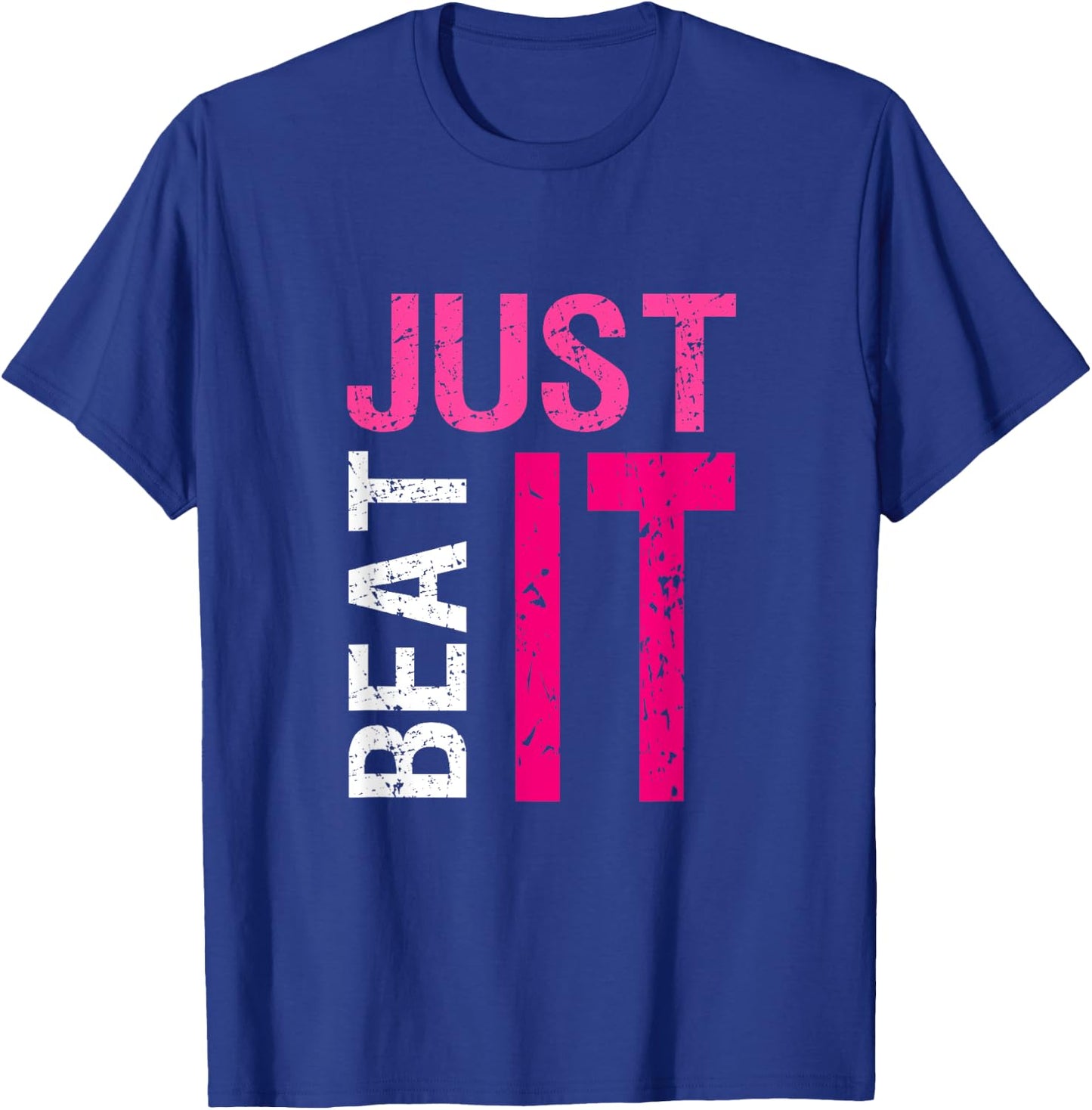 Just Beat It Warrior Breast Cancer Awareness Month Pink T-Shirt - T-Shirt | Royal