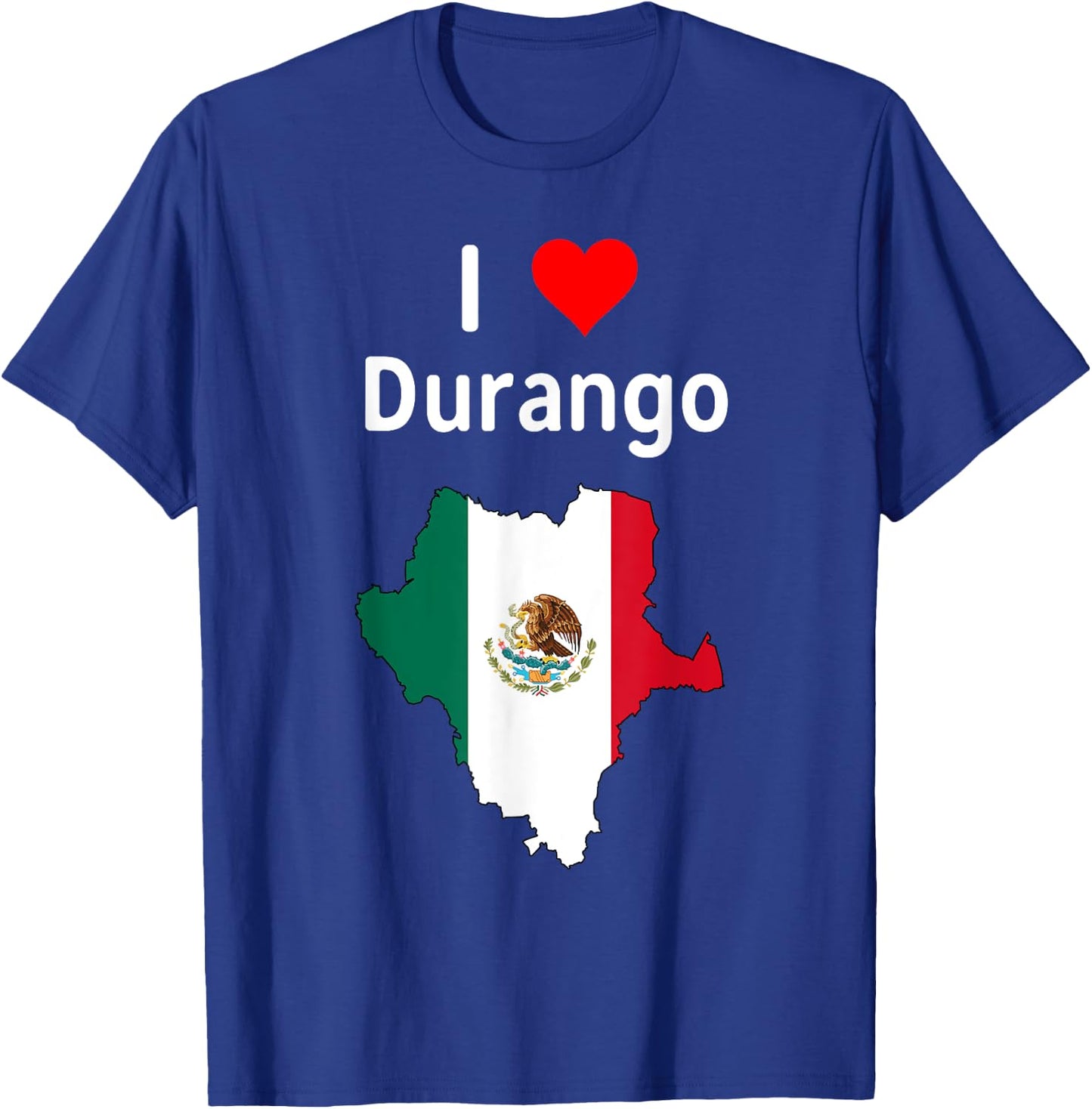 I Love Durango Mexico T-Shirt - T-Shirt | Royal