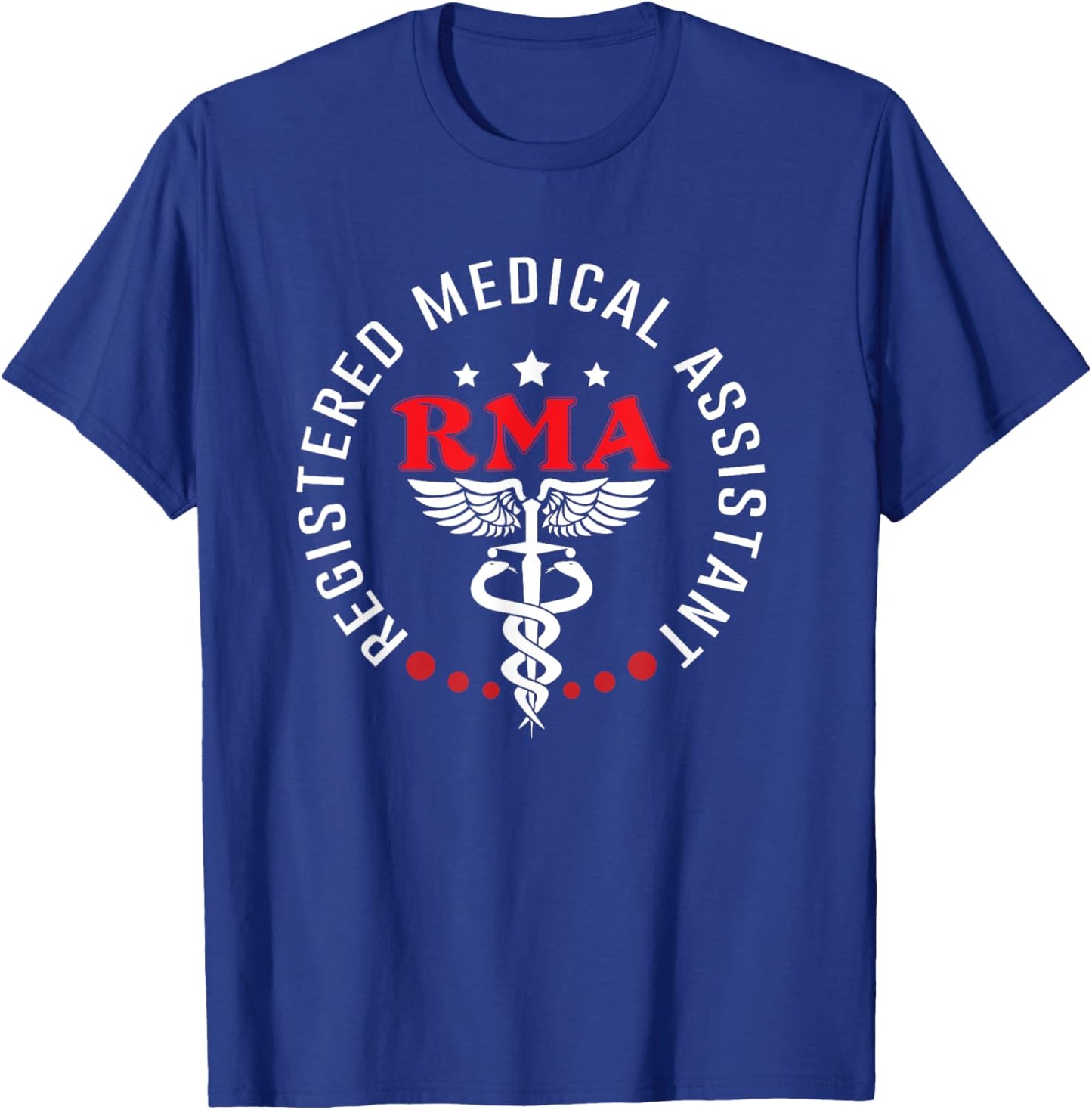 RMA Registered Medical Assistant MA Doctor Assistant Nurse T-Shirt - T-Shirt | Royal