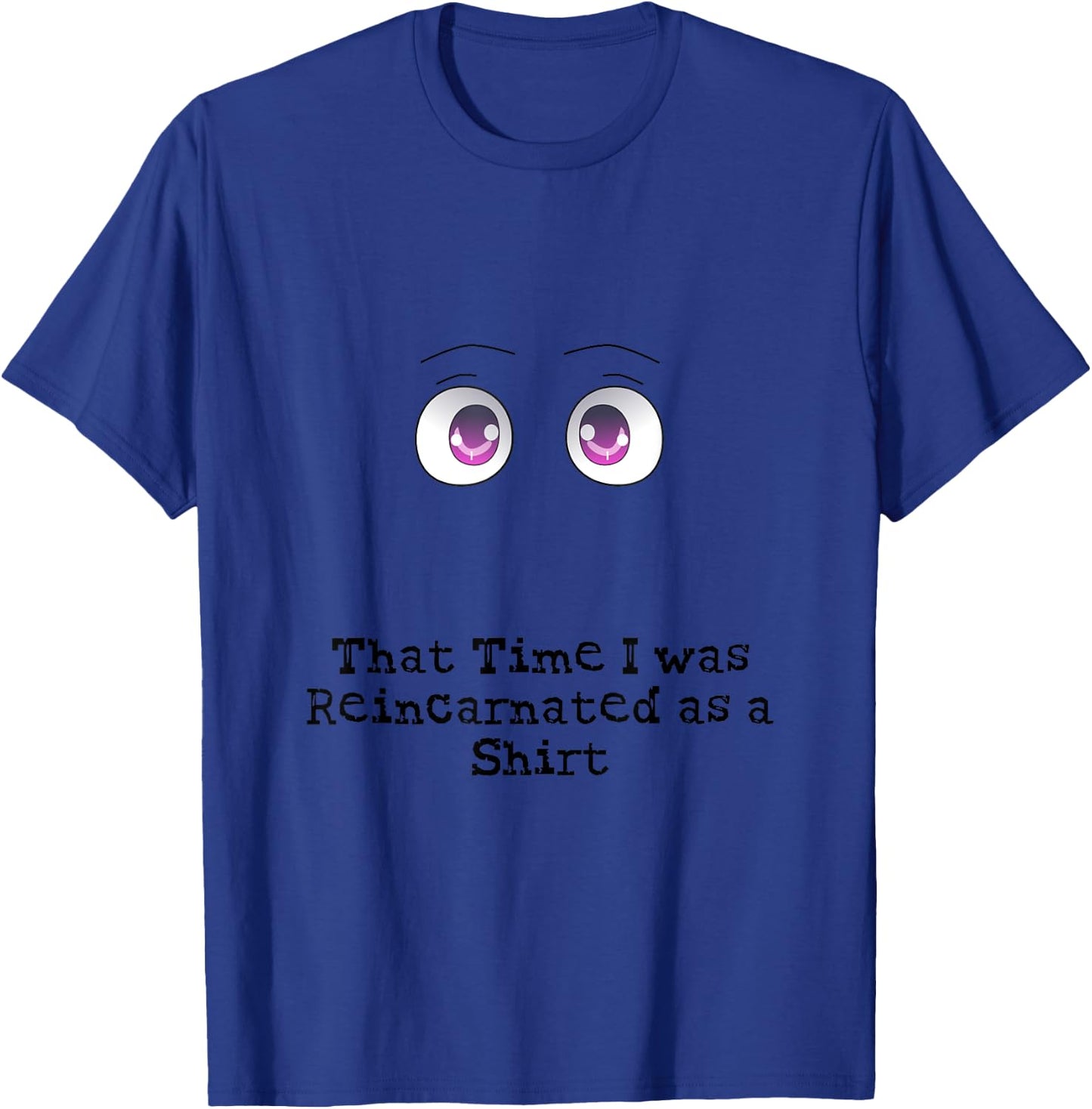 That Time I was Reincarnated as a T-Shirt - T-Shirt | Royal