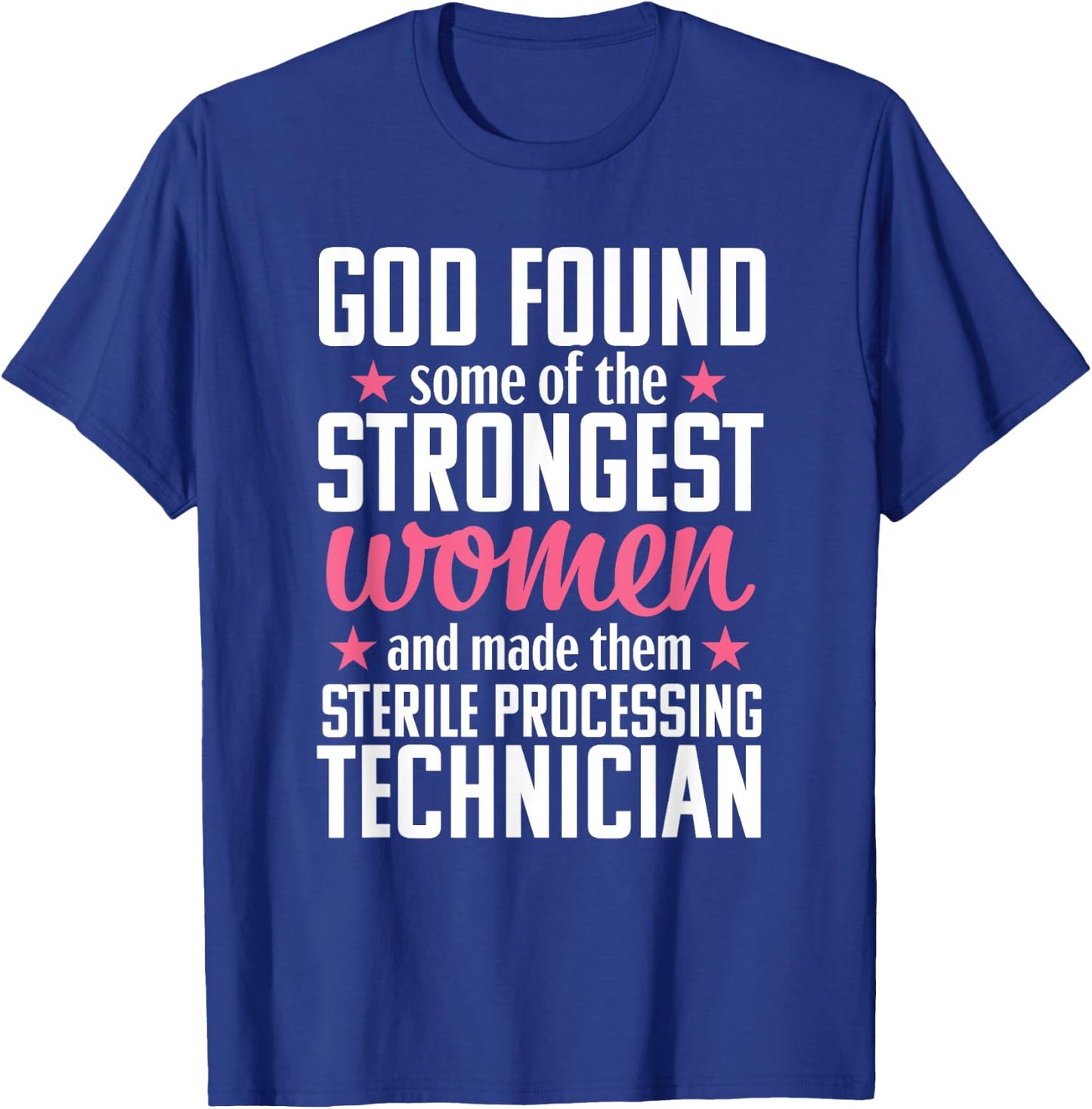 Sterile Processing Technician Funny Women Medical T-Shirt - T-Shirt | Royal