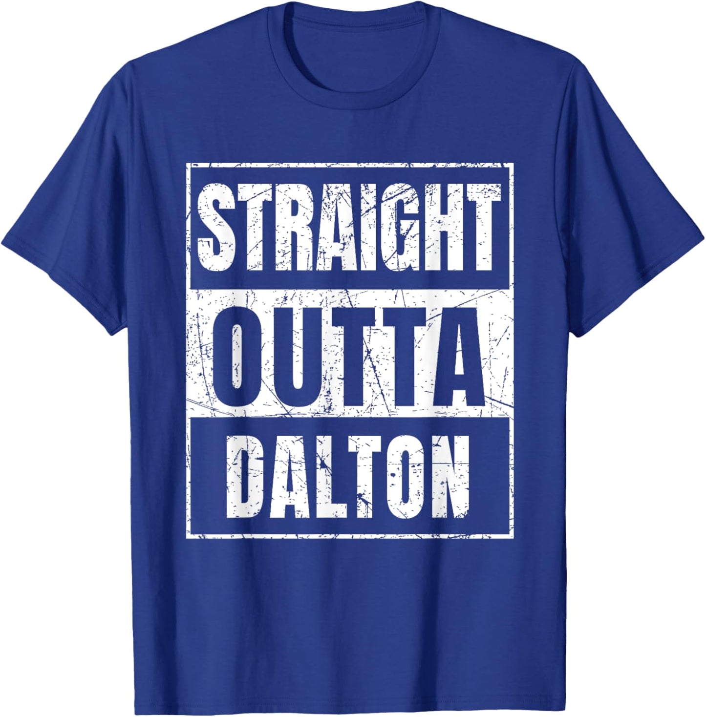 Straight Outta Dalton Georgia T-Shirt - T-Shirt | Royal