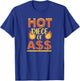 Hot Piece of Ass T-Shirt - T-Shirt | Royal