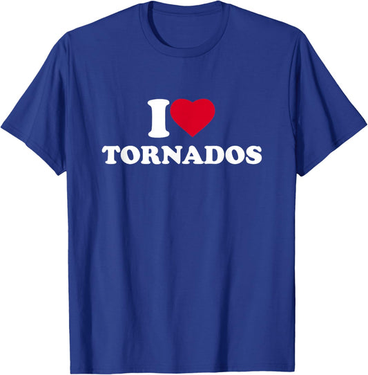 I Love Tornados I Heart Tornadoes Lover Hurricanes Chaser T-Shirt - T-Shirt | Royal