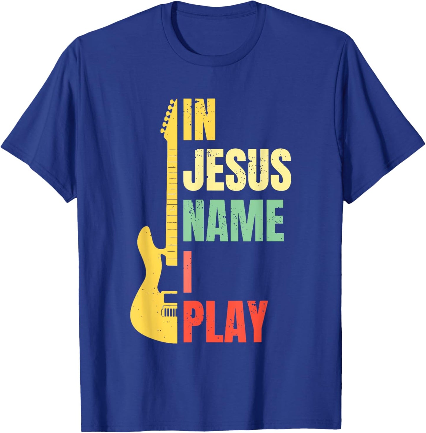 In Jesus Name I Play Guitar Christian Bass Musician Vintage T-Shirt - T-Shirt | Royal
