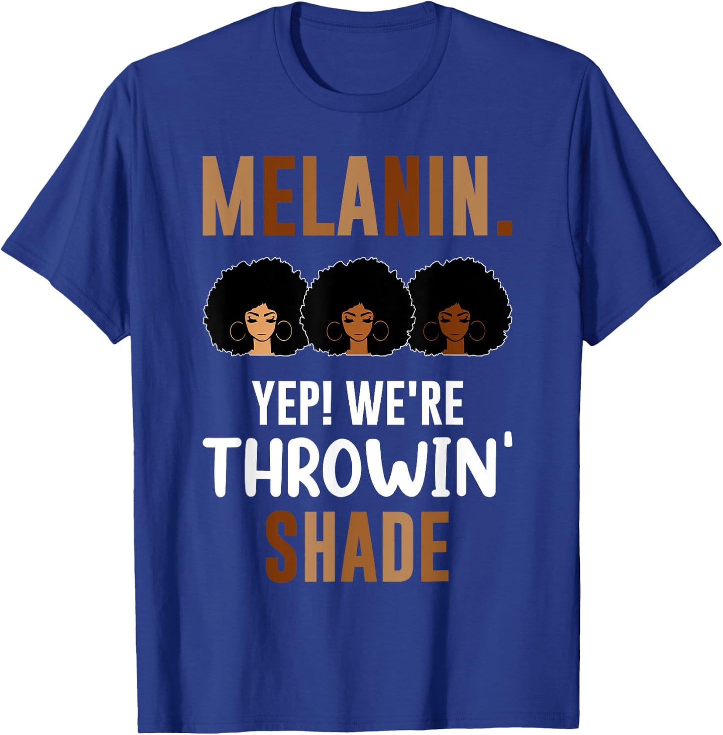 Melanin We're Throwing Shade Black Pride African Girl T-Shirt - T-Shirt | Royal