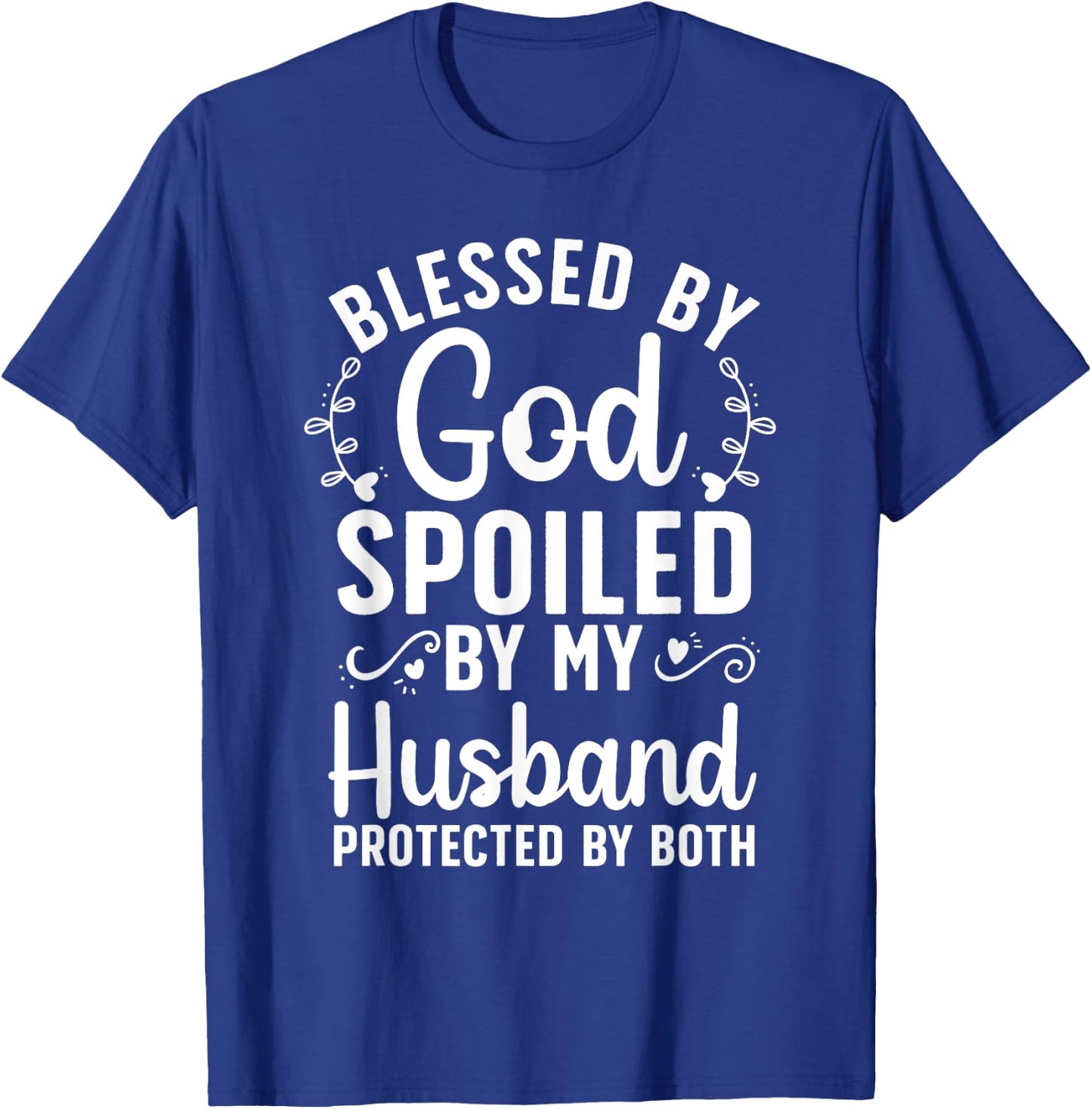 Funny Spoiled Wife Art Girls Husband Spoiled Wife T-Shirt - T-Shirt | Royal