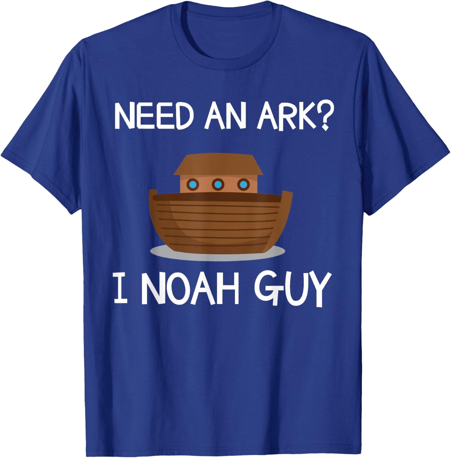 Need An Ark? I Noah Guy Funny Christian Pun T Shirt T-Shirt - T-Shirt | Royal