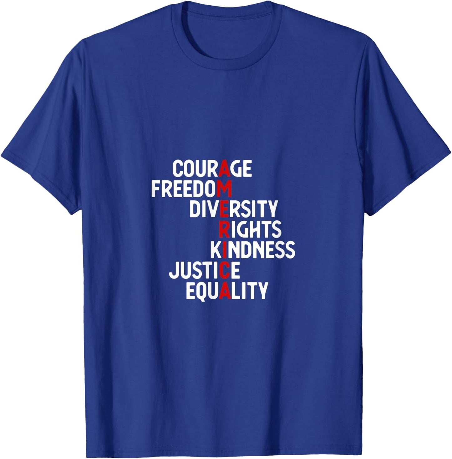 America Courage Freedom Diversity Rights Friendship Justice T-Shirt - T-Shirt | Royal