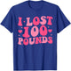 Groovy I Lost 100 Pounds Proud Weight Loss Goals T-Shirt - T-Shirt | Royal