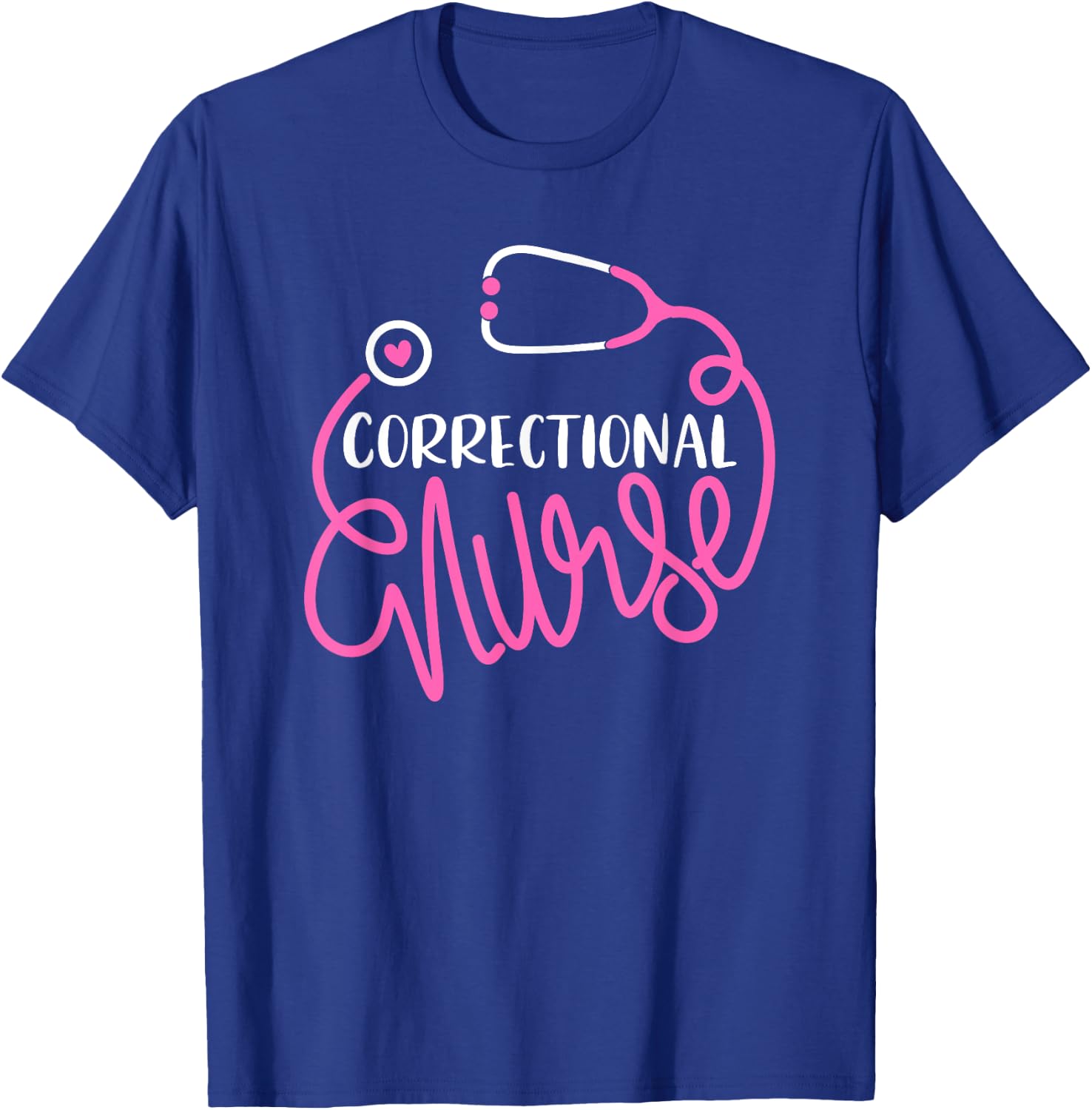 Correctional Nurse Funny Forensic Nursing Department Nurse T-Shirt - T-Shirt | Royal