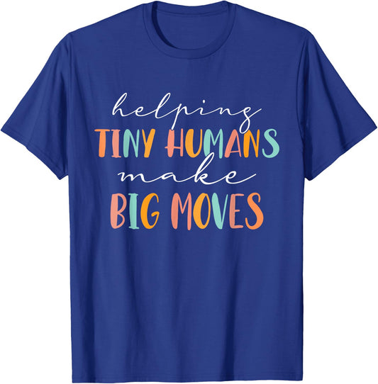 Cute Occupational Therapy Helping Tiny Humans Make Big Moves T-Shirt - T-Shirt | Royal