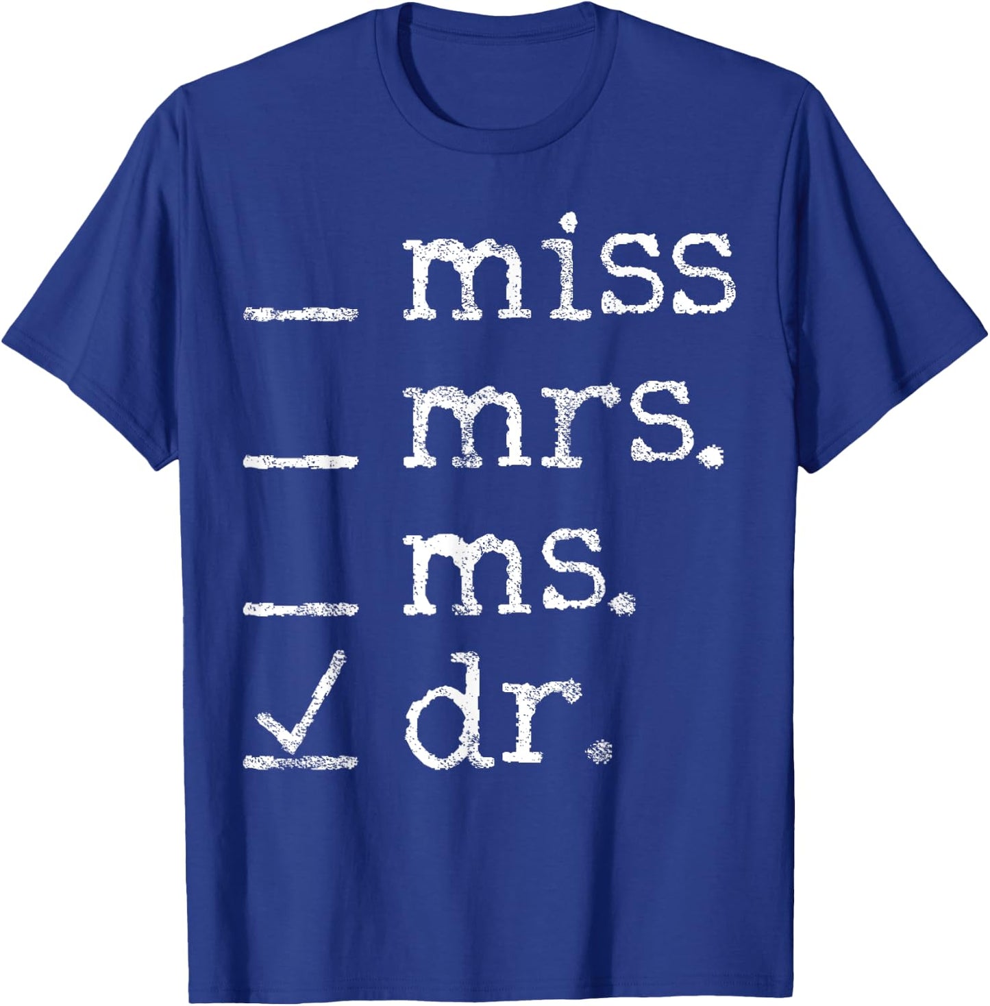 Dr Doctor Doctorate Ph.D Graduation T-Shirt - T-Shirt | Royal