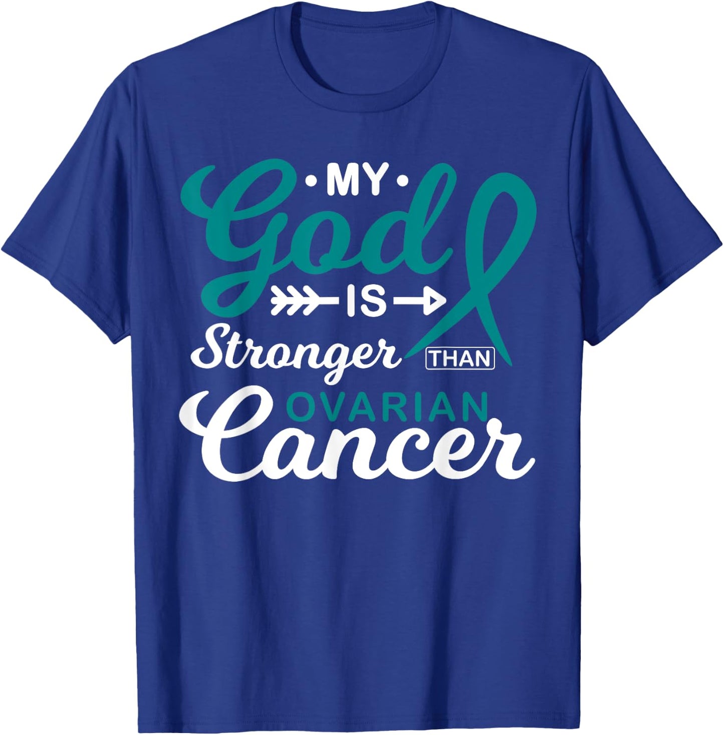 My God is Stronger Than Ovarian Cancer Awareness Warrior T-Shirt - T-Shirt | Royal