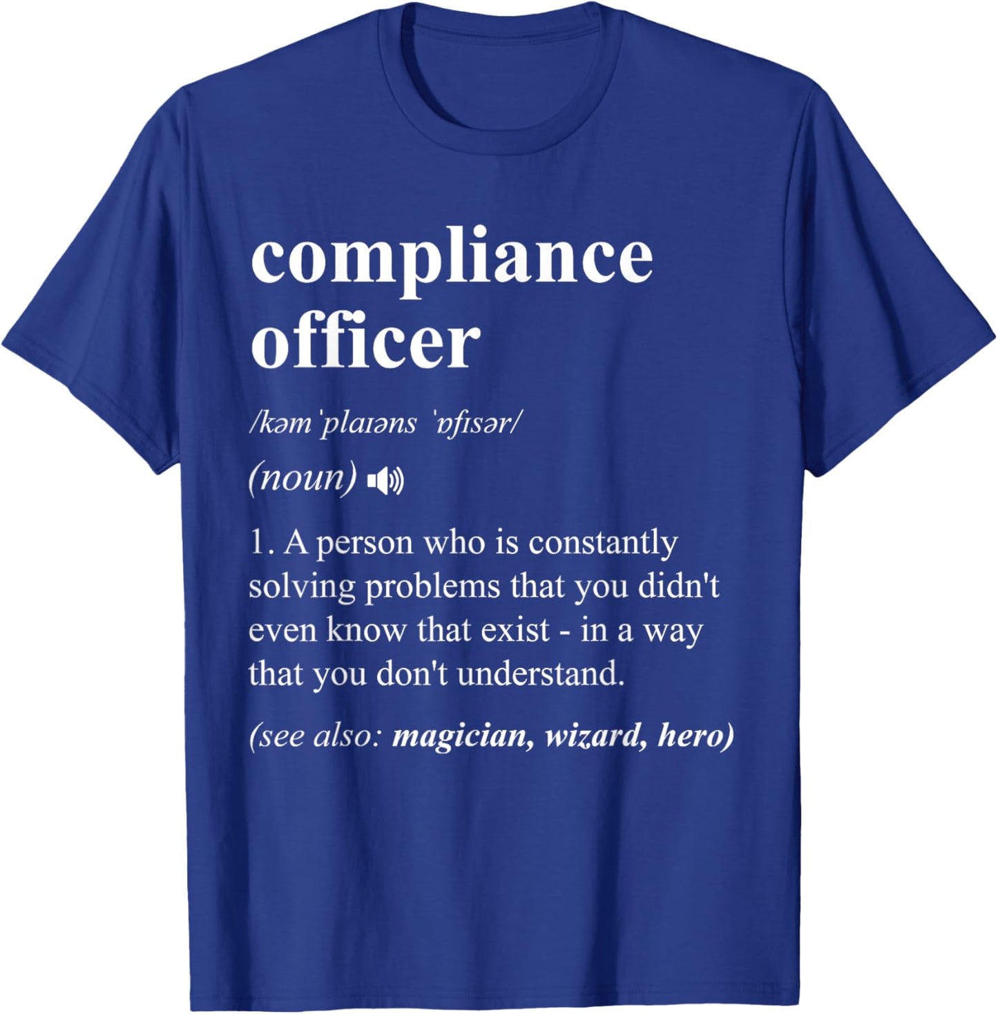 Compliance Officer Funny Dictionary Definition , Small, Black T-Shirt - T-Shirt | Royal