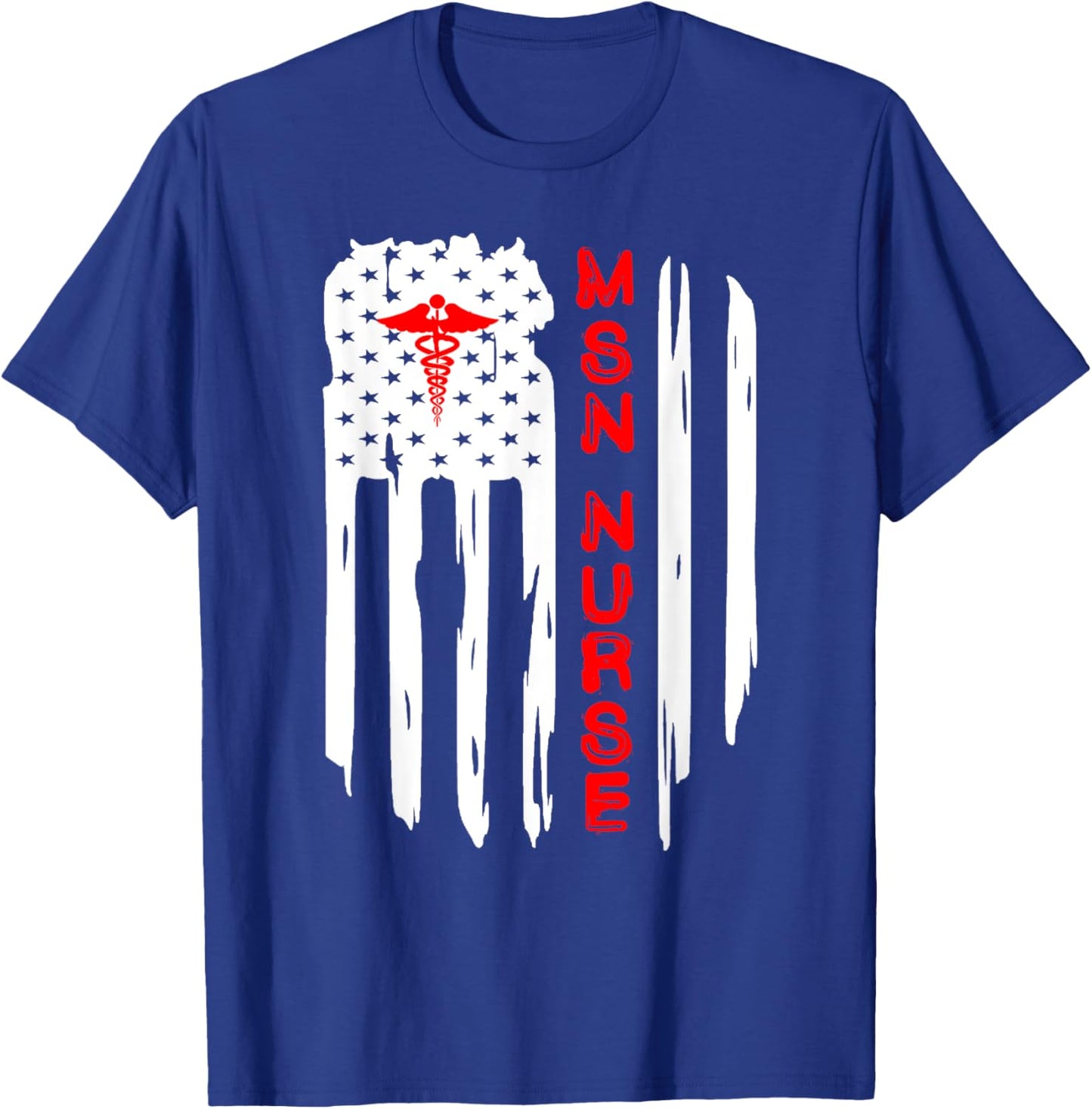 Patriotic American USA Flag MSN Nurse Caduceus RN Graduate T-Shirt - T-Shirt | Royal