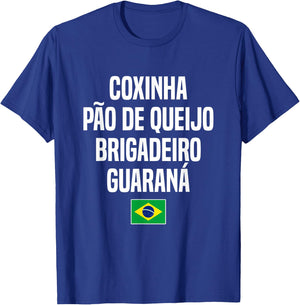 Coxinha Pão de Queijo Brigadeiro Guaraná Brazil Brazilian T-Shirt - T-Shirt | Royal