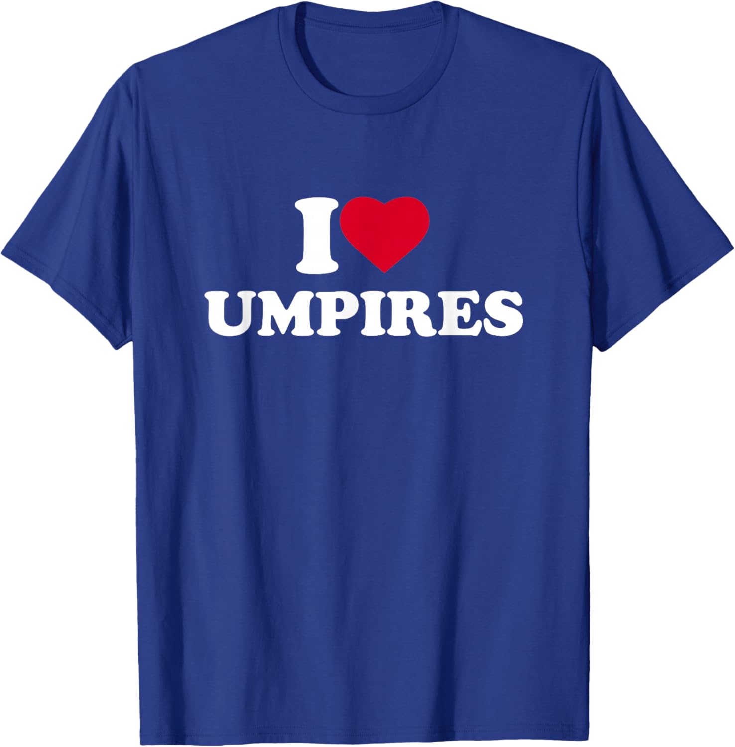 I Love Heart Umpires Lover Baseball Football Cricket T-Shirt - T-Shirt | Royal