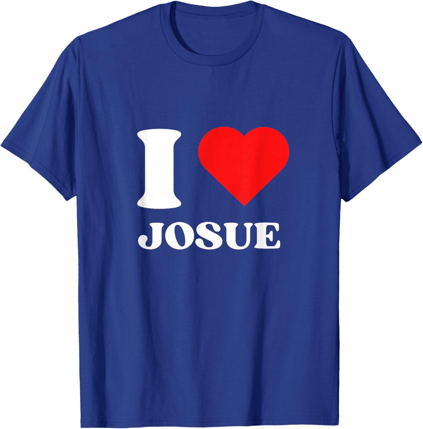I Love Josue I Heart Josue Name Y2k Valentines Day T-Shirt - T-Shirt | Royal
