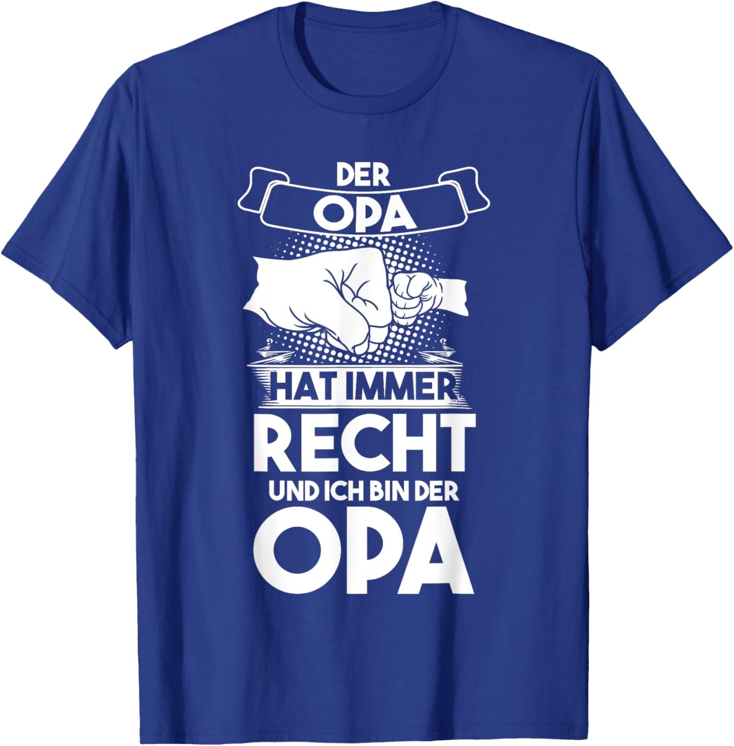 Der Opa hat immer Recht Opa Großvater T-Shirt - T-Shirt | Royal