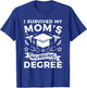 I Survived My Mom's Nursing Degree Nurse Graduation T-Shirt - T-Shirt | Royal