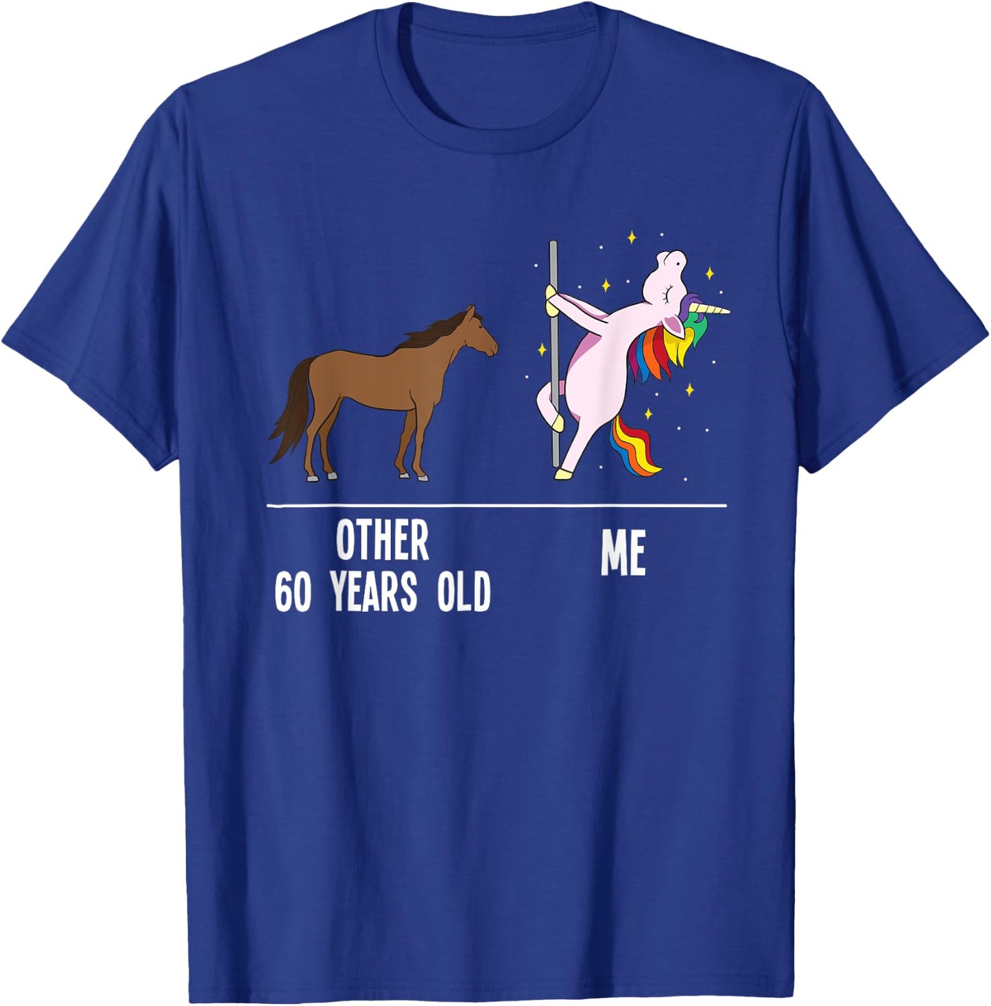 60th Birthday Unicorn Funny 60 Years Old Other Me Women T-Shirt - T-Shirt | Royal