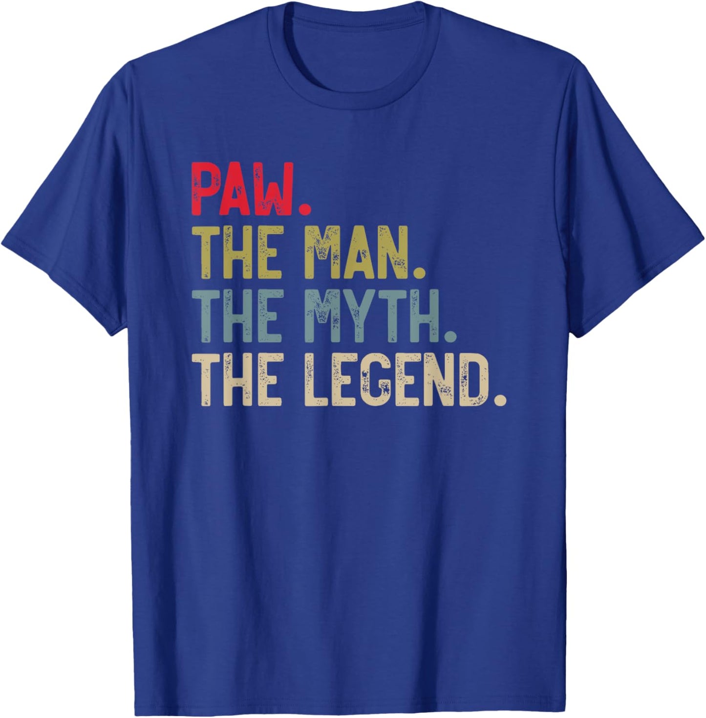Paw the Man the Myth the Legend Father's Day for Grandpa T-Shirt - T-Shirt | Royal