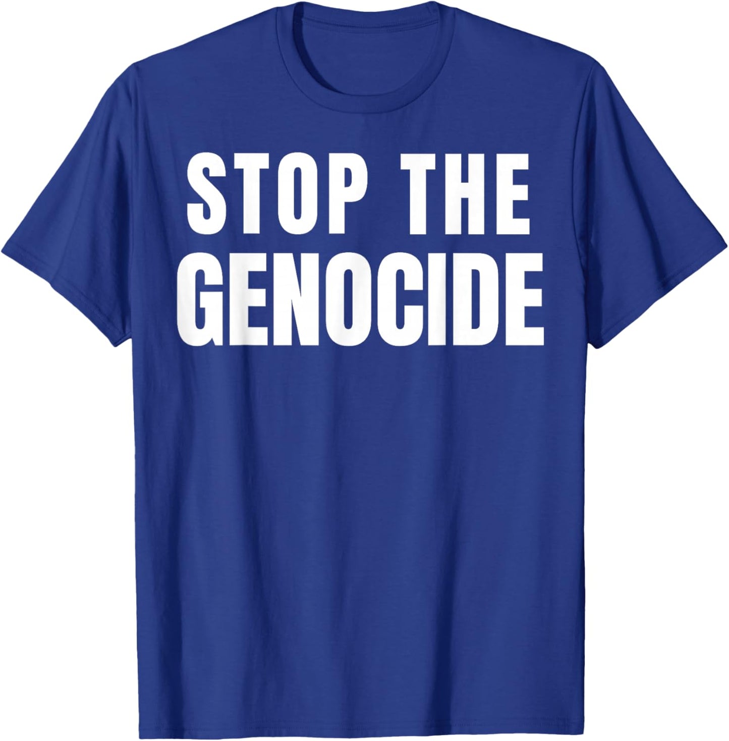 Stop The Genocide T-Shirt - T-Shirt | Royal
