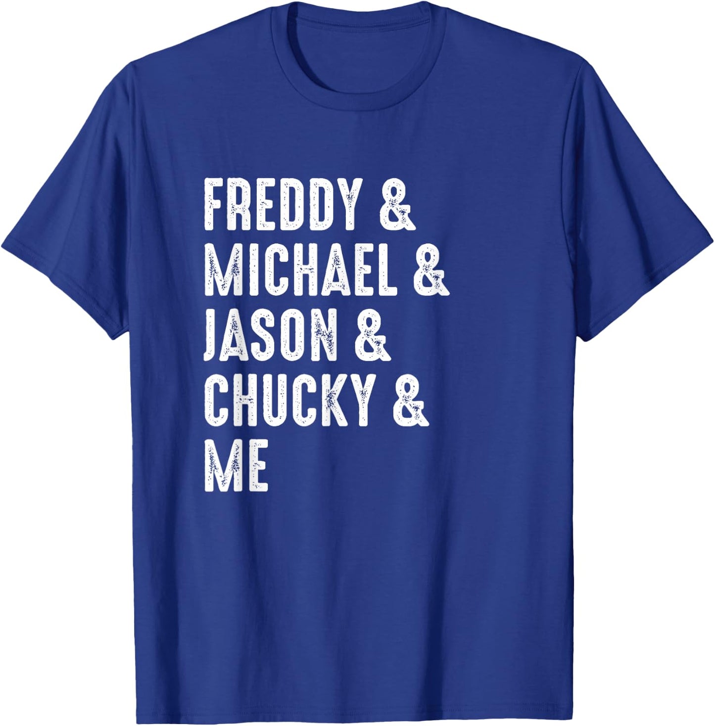 Freddy Michael Jason Chucky & Me Halloween T-Shirt - T-Shirt | Royal