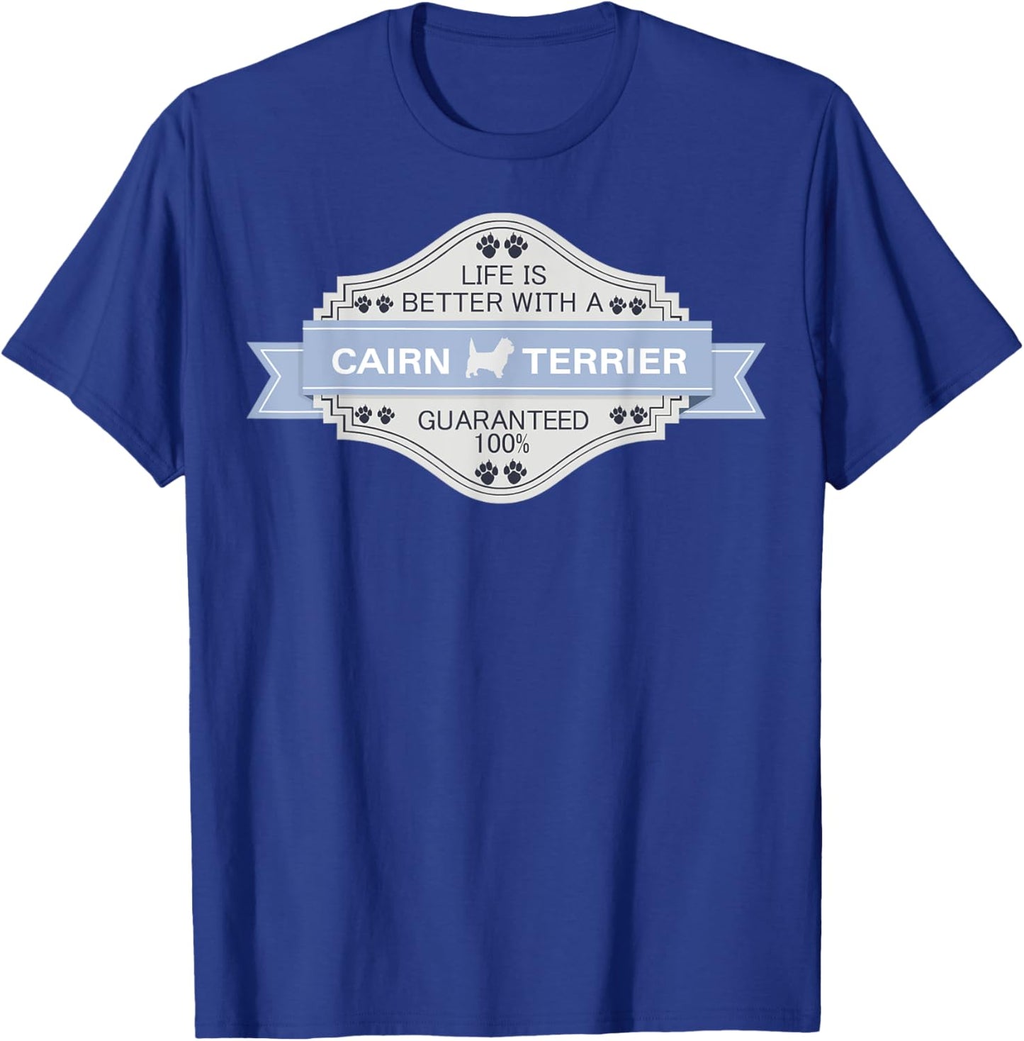 Cairn Terrier | Life is better Cairn Terrier T-Shirt - T-Shirt | Royal