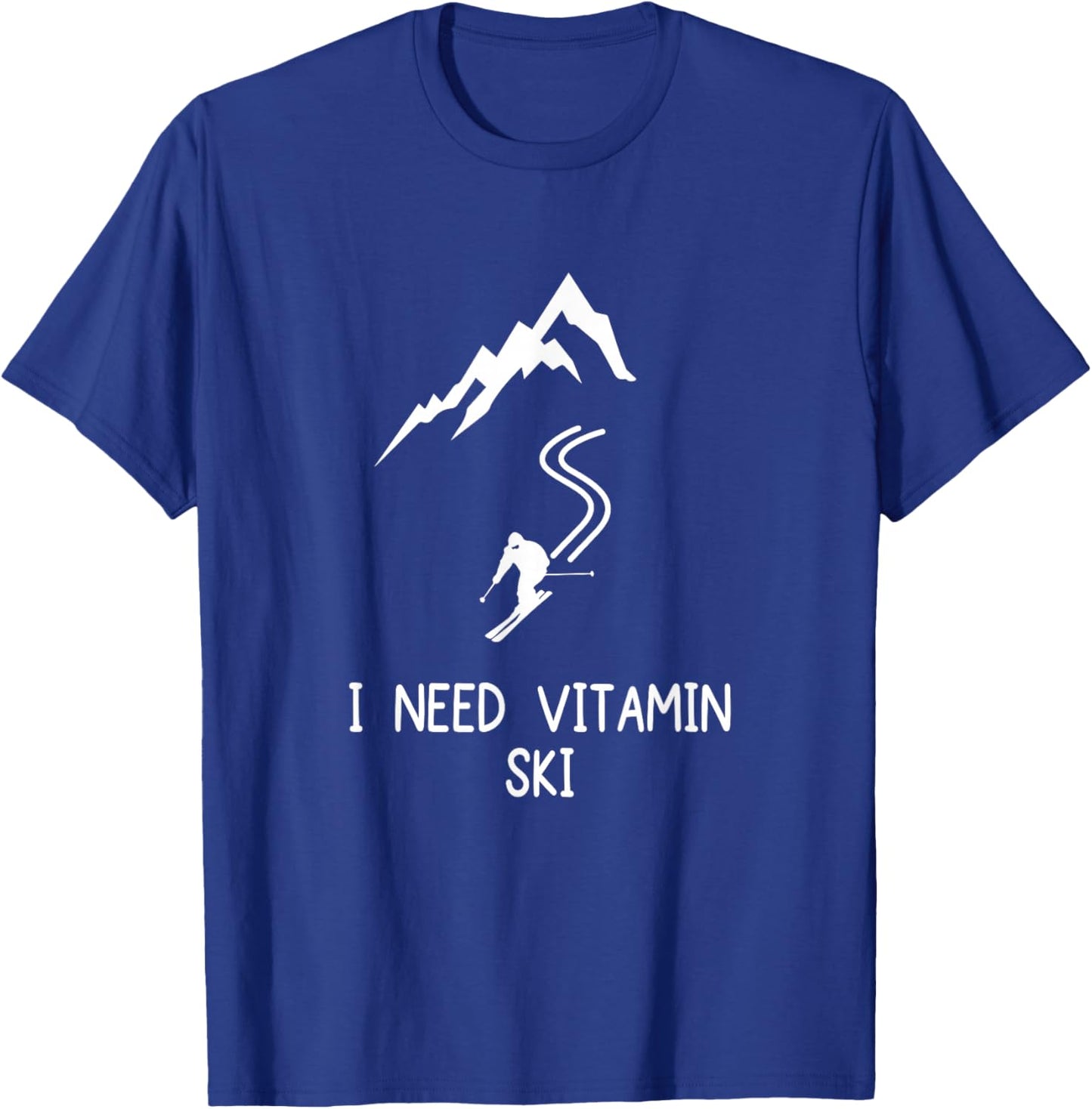 I need Vitamin Ski Skiing Outfit with Mountain and Ski Track T-Shirt - T-Shirt | Royal