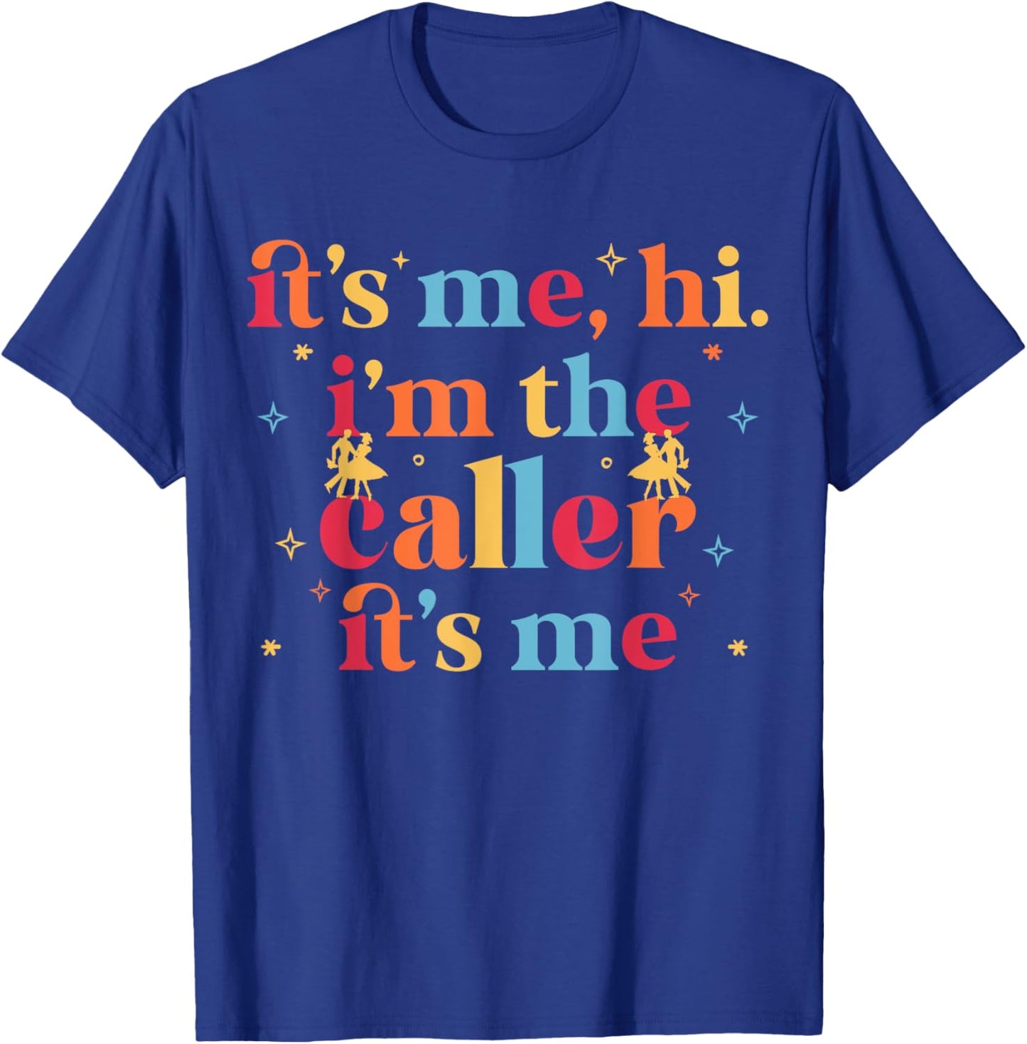 Square dancing Square dance caller T-Shirt - T-Shirt | Royal