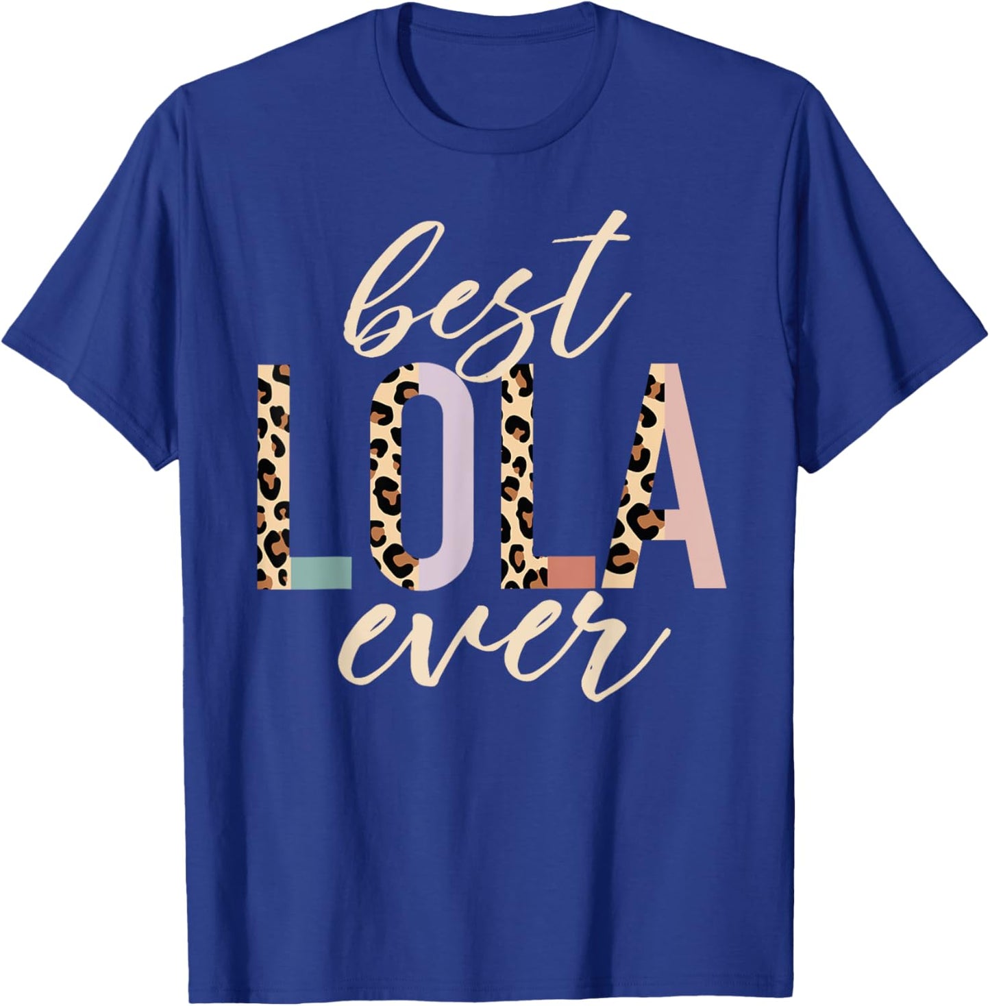 Best Lola Ever Gifts Leopard Print Mother's Day T-Shirt - T-Shirt | Royal