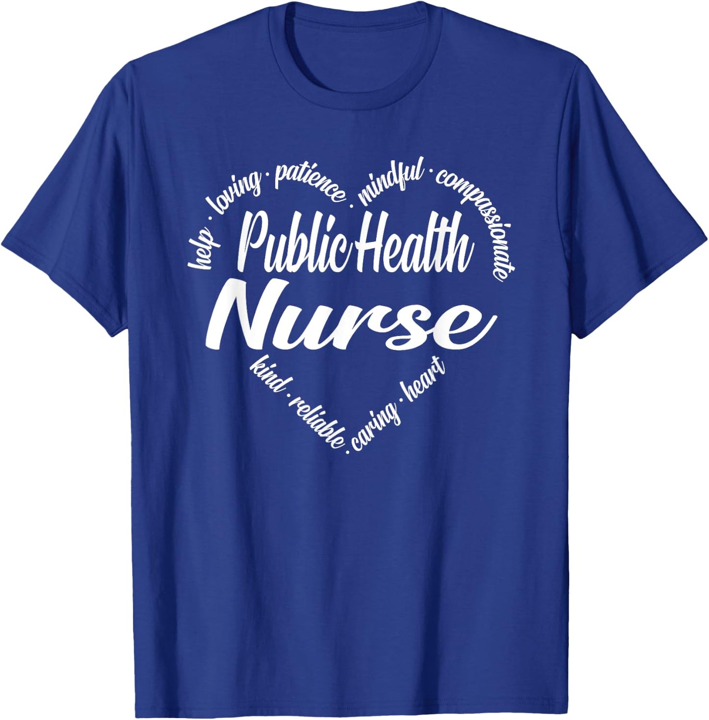Public Health Nurse Heart Word Cloud T-Shirt - T-Shirt | Royal