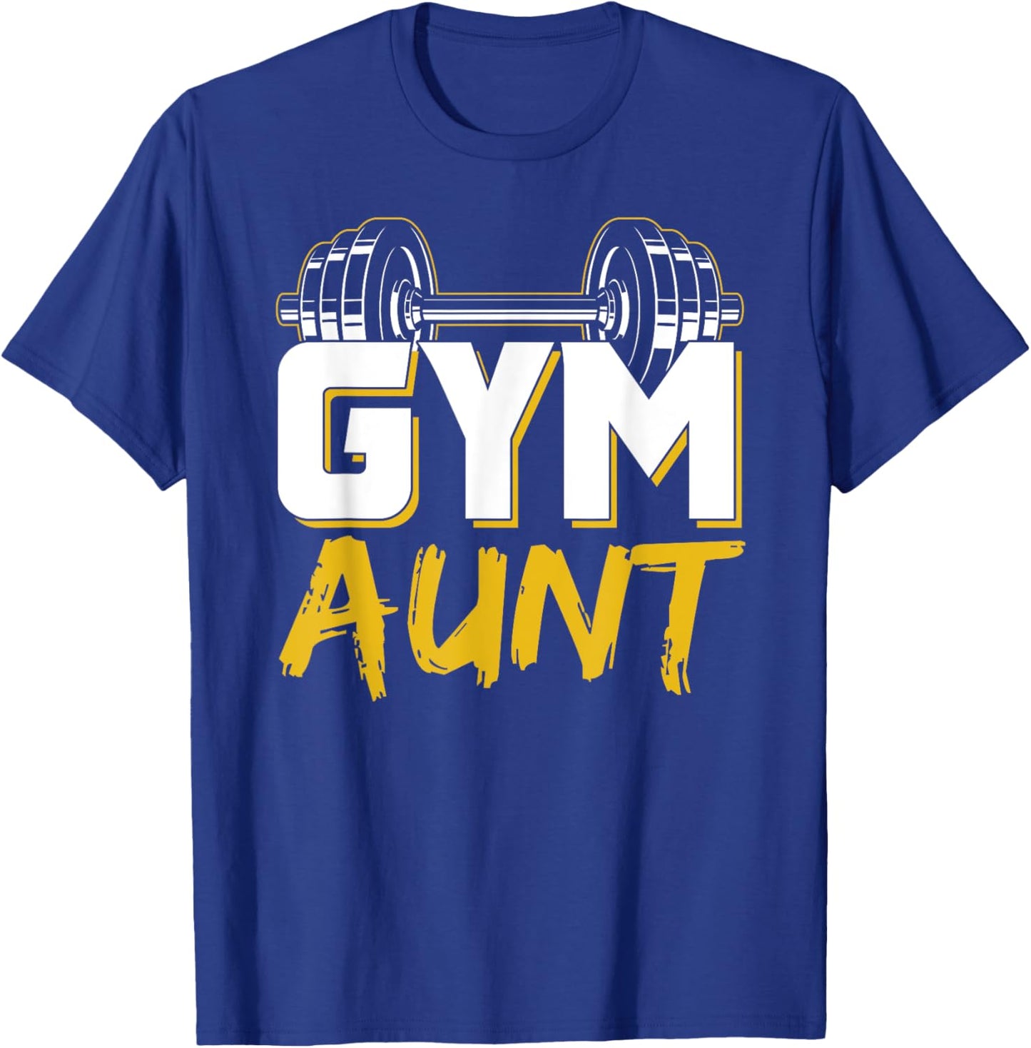 Gym Aunt Fitness Weightlifting Training Workout T-Shirt - T-Shirt | Royal
